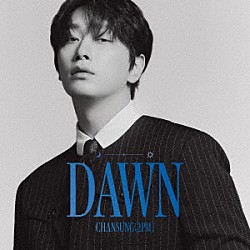 ＣＨＡＮＳＵＮＧ（２ＰＭ）「ＤＡＷＮ」