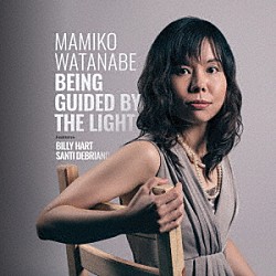 Ｍａｍｉｋｏ　Ｗａｔａｎａｂｅ サンテ・デブリアーノ ビリー・ハート「Ｂｅｉｎｇ　Ｇｕｉｄｅｄ　Ｂｙ　Ｔｈｅ　Ｌｉｇｈｔ」
