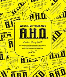 ＷＥＳＴ．「ＷＥＳＴ．　ＬＩＶＥ　ＴＯＵＲ　２０２５　Ａ．Ｈ．Ｏ．　－Ａｕｄｉｏ　Ｈａｎｇ　Ｏｕｔ－」