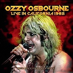 オジー・オズボーン「ライヴ・イン・カリフォルニア　１９８２　キング・ビスケット・フラワー・アワー」