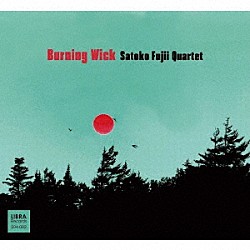 藤井郷子カルテット 田村夏樹 藤井郷子 早川岳晴 吉田達也「バーニング・ウィック」