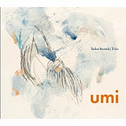 Ｙｏｋｏ　Ｓｕｚｕｋｉ　Ｔｒｉｏ Ｙｏｋｏ　Ｓｕｚｕｋｉ Ｙｕｔａ　Ｏｍｉｎｏ Ｈｉｒｏｋｉ　Ｋｉｔａｚａｗａ「ｕｍｉ」