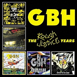 ＧＢＨ「ザ・ラフ・ジャスティス・イヤーズ」