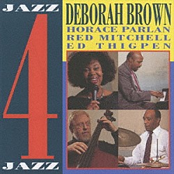 デボラ・ブラウン ホレス・パーラン レッド・ミッチェル エド・シグペン「ジャズ・フォー・ジャズ」