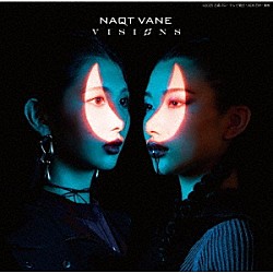 ＮＡＱＴ　ＶＡＮＥ「ＶＩＳＩＯＮＳ」