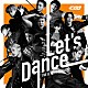 ＴＨＥ　ＪＥＴ　ＢＯＹ　ＢＡＮＧＥＲＺ　ｆｒｏｍ　ＥＸＩＬＥ　ＴＲＩＢＥ「Ｌｅｔ’ｓ　Ｄａｎｃｅ」