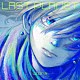 音羽－ｏｔｏｈａ－「ＬＡＳＴ　ＰＬＡＮＥＴ」