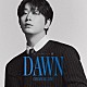 ＣＨＡＮＳＵＮＧ（２ＰＭ）「ＤＡＷＮ」