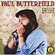 ポール・バターフィールド「ライヴ・ニューヨーク１９７０」