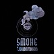 Ｌｅｅｔｓｐｅａｋ　ｍｏｎｓｔｅｒｓ「Ｓｍｏｋｅ」
