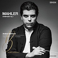 アンドレア・バッティストーニ「 マーラー：交響曲第７番「夜の歌」」
