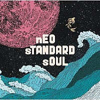 ｎＥＯ　ｓＴＡＮＤＡＲＤ　ｓＯＵＬ「 ｎＥＯ　ｓＴＡＮＤＡＲＤ　ｓＯＵＬ　１ｓｔ」