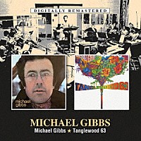 マイケル・ギブス「 マイケル・ギブス／タングルウッド・シックスティスリー」