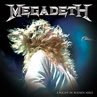 メガデス「 ア・ナイト・イン・ブエノスアイレス」