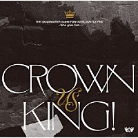 （ゲーム・ミュージック）「 ＴＨＥ　ＩＤＯＬＭ＠ＳＴＥＲ　ＳｉｄｅＭ　Ｆ＠ＮＴＡＳＴＩＣ　ＢＡＴＴＬＥ　ＦＥＳ　～Ｗｈｏ　ｇｏｅｓ　ｆｉｒｓｔ～　「ＣＲＯＷＮ　ＵＳ　ＫＩＮＧ！」」