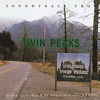 アンジェロ・バダラメンティ「 ツイン・ピークス　オリジナル・サウンドトラック」