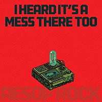 Ａｅｓｏｐ　Ｒｏｃｋ「 Ｉ　Ｈｅａｒｄ　Ｉｔ’ｓ　Ａ　Ｍｅｓｓ　Ｔｈｅｒｅ　Ｔｏｏ」