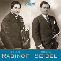 （クラシック）「 ベンノ・ラビノフ、トーシャ・ザイデル／稀少ＬＰ録音集」