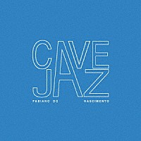 Ｆａｂｉａｎｏ　ｄｏ　Ｎａｓｃｉｍｅｎｔｏ「 Ｃａｖｅｊａｚ」