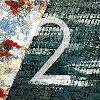 Ｓｏｕｎｄｔｙｐｅ「 Ｓｏｕｎｄｔｙｐｅ　２」