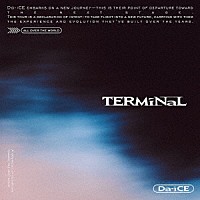 Ｄａ－ｉＣＥ「 ＴＥＲＭｉＮａＬ」