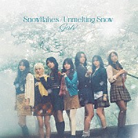 Ｇｉｒｌｓ２「 Ｓｎｏｗｆｌａｋｅｓ／Ｕｎｍｅｌｔｉｎｇ　Ｓｎｏｗ」