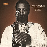 ジョン・スタッブルフィールド「 プレリュード」