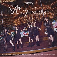 ＤａｙＲｅ：「 ＲｅＦｒａｃｔｉｏｎ」