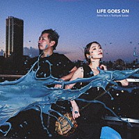 Ａｎｎａ　Ｓａｔｏ　×　Ｔｏｓｈｉｙｕｋｉ　Ｓａｓａｋｉ「 ＬＩＦＥ　ＧＯＥＳ　ＯＮ」