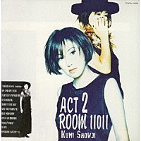 障子久美「 ＡＣＴ　２　ＲＯＯＭ　１１０１１」