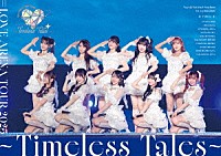 ＝ＬＯＶＥ「 ＝ＬＯＶＥ　ＡＲＥＮＡ　ＴＯＵＲ　２０２５「～Ｔｉｍｅｌｅｓｓ　Ｔａｌｅｓ～」」