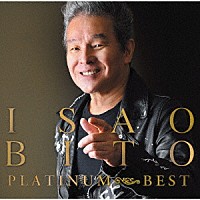 尾藤イサオ「 尾藤イサオ　ＰＬＡＴＩＮＵＭ　ＢＥＳＴ」