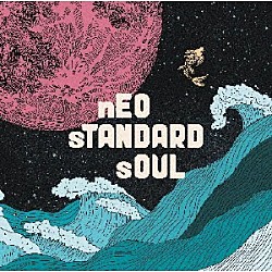 ｎＥＯ　ｓＴＡＮＤＡＲＤ　ｓＯＵＬ「ｎＥＯ　ｓＴＡＮＤＡＲＤ　ｓＯＵＬ　１ｓｔ」