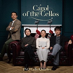 ＪＮＯ　Ｃｅｌｌｏ　Ｑｕａｒｔｅｔ 森田啓介 水野優也 香月麗 佐々木賢二「Ｃａｒｏｌ　ｏｆ　ｔｈｅ　Ｃｅｌｌｏｓ」