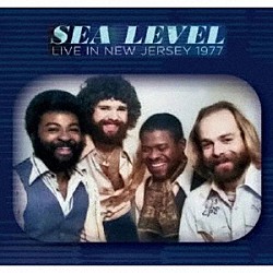 シー・レヴェル「ライヴ・イン・ニュージャージー　１９７７　キング・ビスケット・フラワー・アワー」