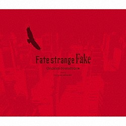 澤野弘之「Ｆａｔｅ／ｓｔｒａｎｇｅ　Ｆａｋｅ　Ｏｒｉｇｉｎａｌ　Ｓｏｕｎｄｔｒａｃｋ」