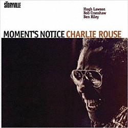 チャーリー・ラウズ ヒュー・ローソン「モーメンツ・ノーティス」