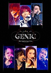 ＧＥＮＩＣ「ＧＥＮＩＣ　５ｔｈ　Ａｎｎｉｖｅｒｓａｒｙ　Ｌｉｖｅ　ａｔ　日本武道館」