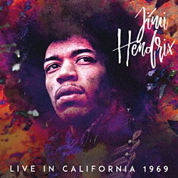 ザ・ジミ・ヘンドリックス・エクスペリエンス「ライヴ・イン・カリフォルニア１９６９」