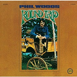 フィル・ウッズ サド・ジョーンズ ジミー・クリーブランド レイ・アロンジ ジェリー・ダジオン ジェローム・リチャーデソン ハービー・ハンコック ローランド・ハナ「ラウンド・トリップ」