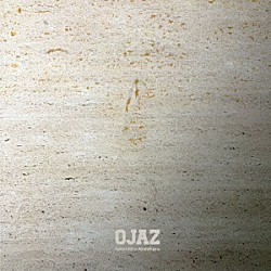 Ｋｅｎｉｃｈｉｒｏ　Ｎｉｓｈｉｈａｒａ「ＯＪＡＺ（オージャズ）」