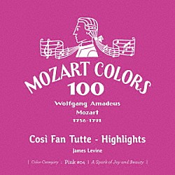 ジェイムズ・レヴァイン キリ・テ・カナワ マリー・マクローリン アン・マレー ハンス・ペーター・ブロホヴィツ トーマス・ハンプソン フェルッチョ・フルラネット ウィーン国立歌劇場合唱団「モーツァルト：歌劇≪コジ・ファン・トゥッテ≫ハイライツ」