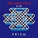 ＰＲＩＳＭ 和田アキラ 渡辺建 深町純 松浦義和 木村万作「ＬＩＶＥ　ＡＬＩＶＥ　ＶＯＬ．２」