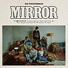 ＫＩＤ　ＰＨＥＮＯＭＥＮＯＮ　ｆｒｏｍ　ＥＸＩＬＥ　ＴＲＩＢＥ「Ｍｉｒｒｏｒ」