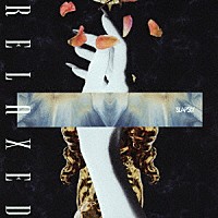 ＳＬＡＰＳＬＹ「 ＲＥＬＡＸＥＤ」