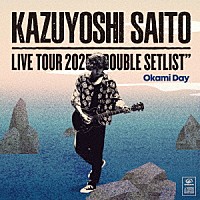 斉藤和義「 ＫＡＺＵＹＯＳＨＩ　ＳＡＩＴＯ　ＬＩＶＥ　ＴＯＵＲ　２０２５　ＤＯＵＢＬＥ　ＳＥＴＬＩＳＴ　～オオカミＤＡＹ～　Ｌｉｖｅ　ａｔ　Ｓａｇａｍｉ　Ｗｏｍｅｎ’ｓ　Ｕｎｉｖｅｒｓｉｔｙ　Ｇｒｅｅｎ　Ｈａｌｌ」