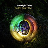 バリー・キャント・スウィム「 Ｌａｔｅ　Ｎｉｇｈｔ　Ｔａｌｅｓ：　Ｂａｒｒｙ　Ｃａｎ’ｔ　Ｓｗｉｍ」