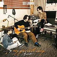 ＳＩＸ　ＬＯＵＮＧＥ「 マイフェイバリットソング」
