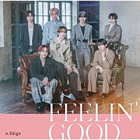 ｎ．ＳＳｉｇｎ「 ＦＥＥＬＩＮ’　ＧＯＯＤ」