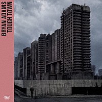 ブライアン・アダムス「 タフ・タウン」